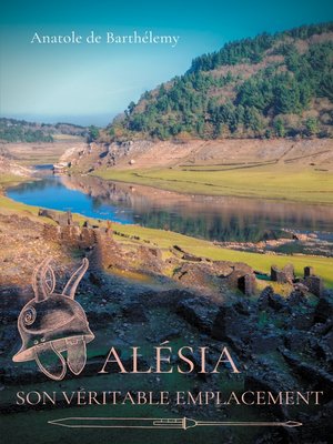 cover image of Alésia, son véritable emplacement